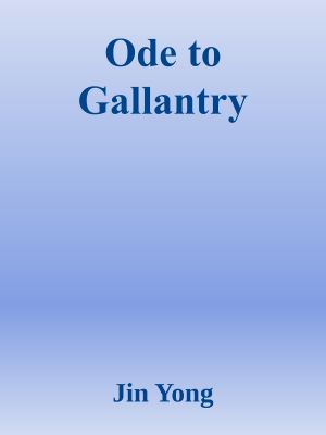 [Ode to Gallantry 01] • Ode to Gallantry